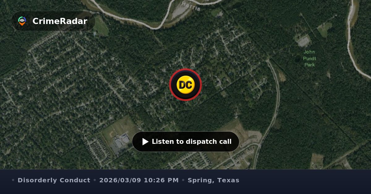 Ongoing disturbance with woman screaming in Spring, Spring TX | CrimeRadar