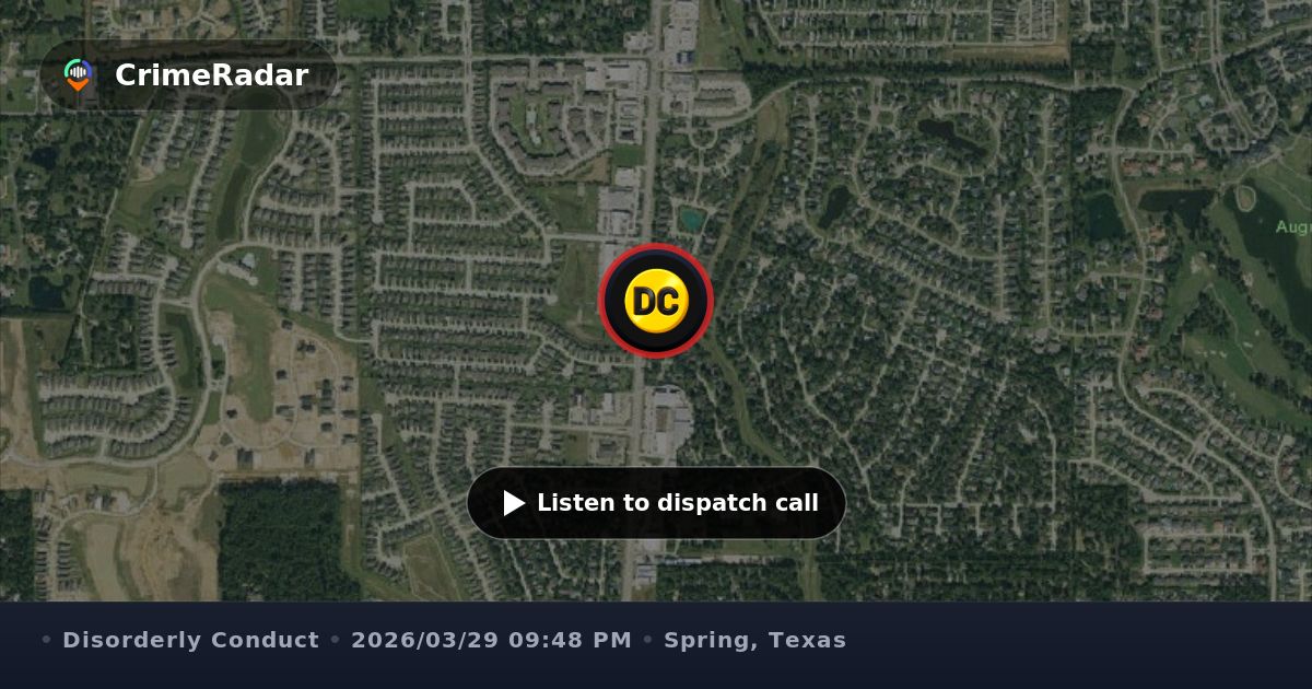 Officers respond to loud noise complaint, Spring TX | CrimeRadar