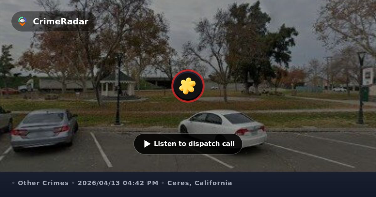 Person on probation with park distance restrictions, Ceres CA | CrimeRadar
