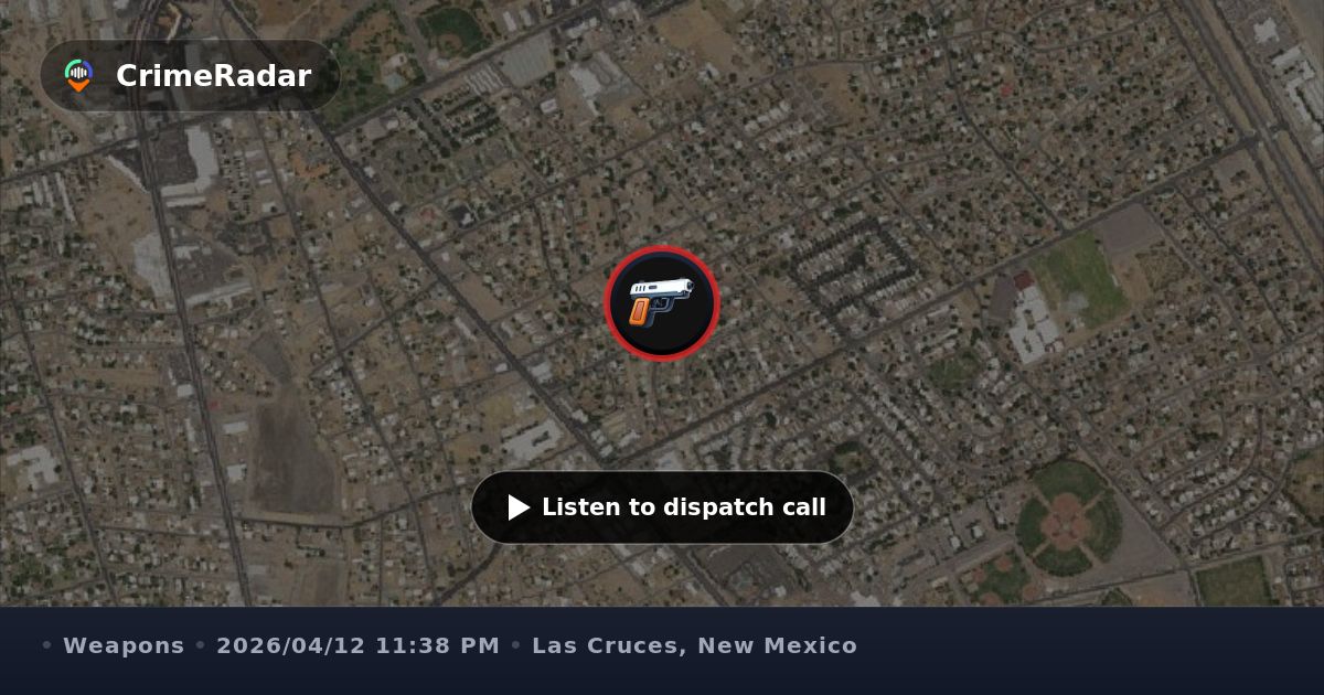 Report of possible shooting near Calle Sosa, Las Cruces, Las Cruces NM ...