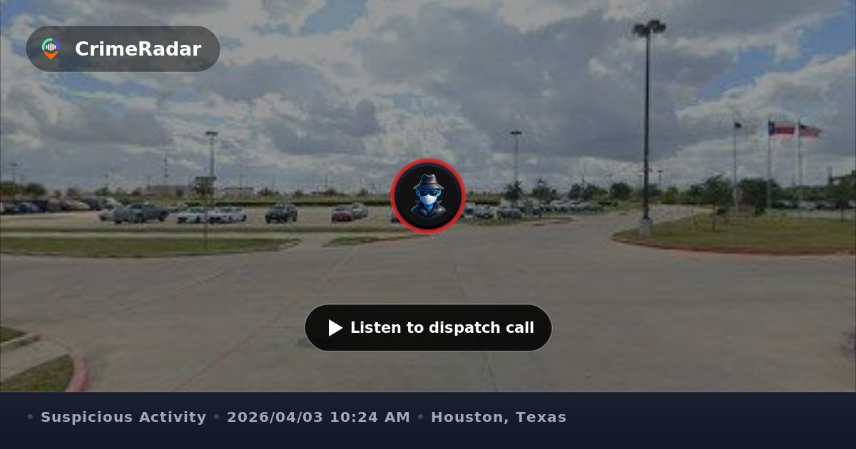 Suspicious activity involving three people on Main Dr, Houston TX ...