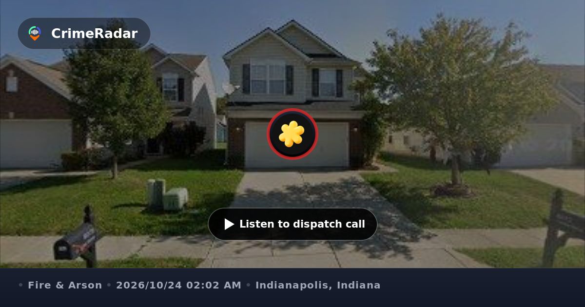 Incomplete 911 call and fire report at home, Indianapolis IN | CrimeRadar