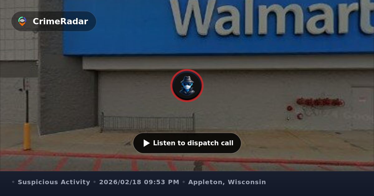 Suspicious vehicle reported at Walmart parking lot, Appleton WI ...