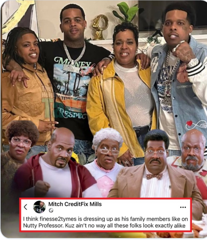 🔥Finesse2tymes’ Family AKA The New Nutty Professor Klumps🔥