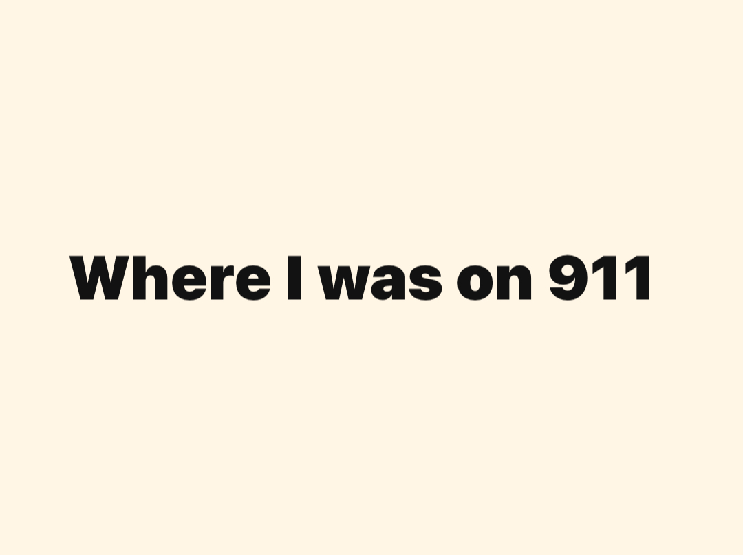 Where I was on 911
