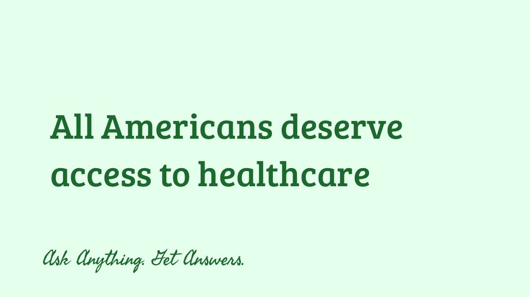 All Americans deserve access to healthcare 