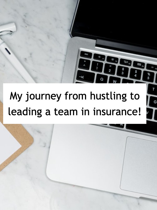 From Struggling Side Jobs to Director in Insurance?! 