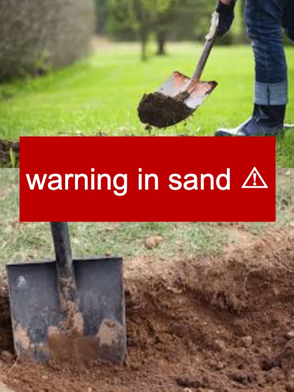 what to do if you hit sand while digging