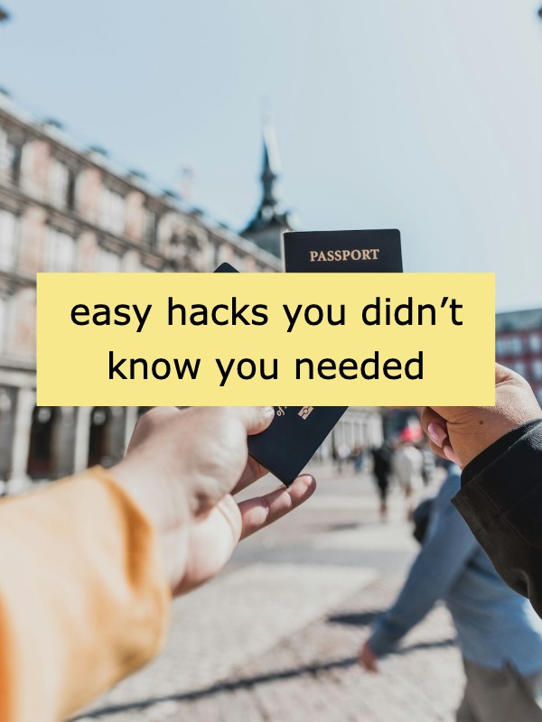 5 travel tips that will totally change your trip