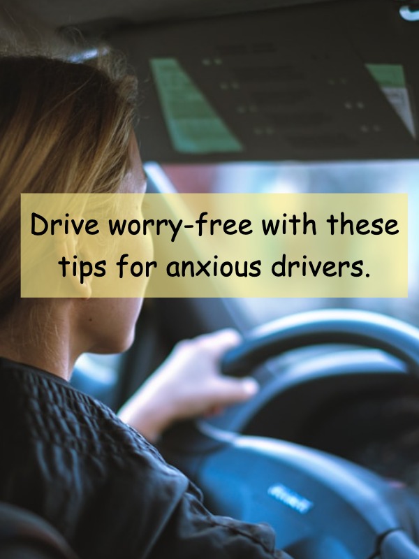 Anxious Drivers, Chill Out! Here's Some Encouragement 🚗💨