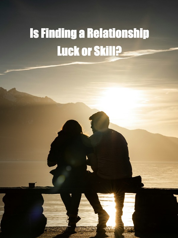Debate: Is it luck or effort when it comes to relationships?