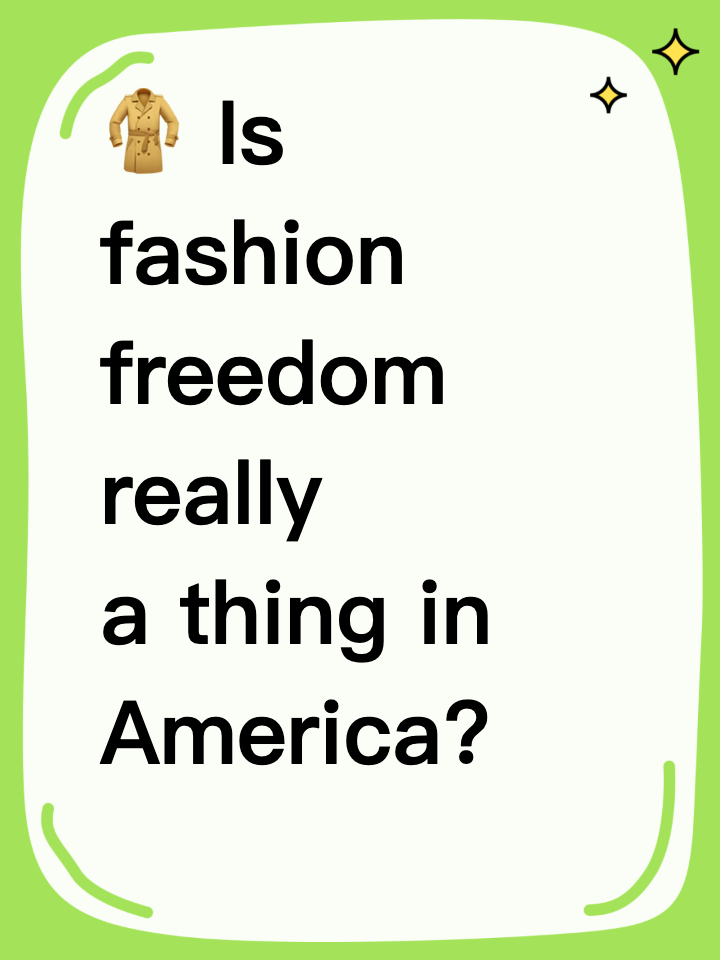 🧥 Is fashion freedom really a thing in America?