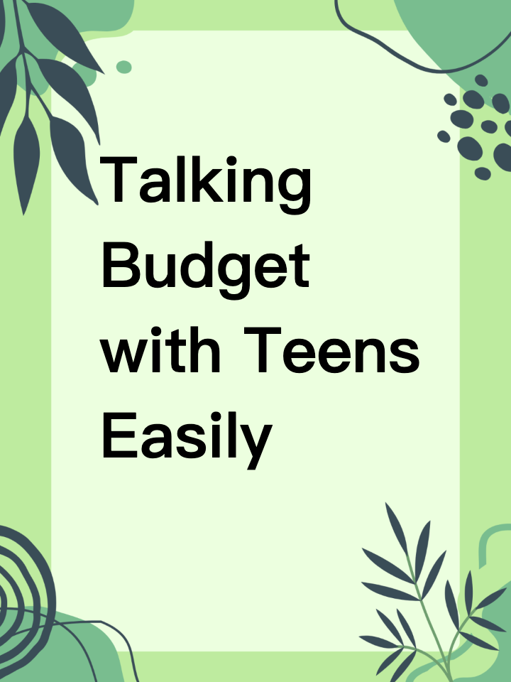 Talking Budget with Teens Easily