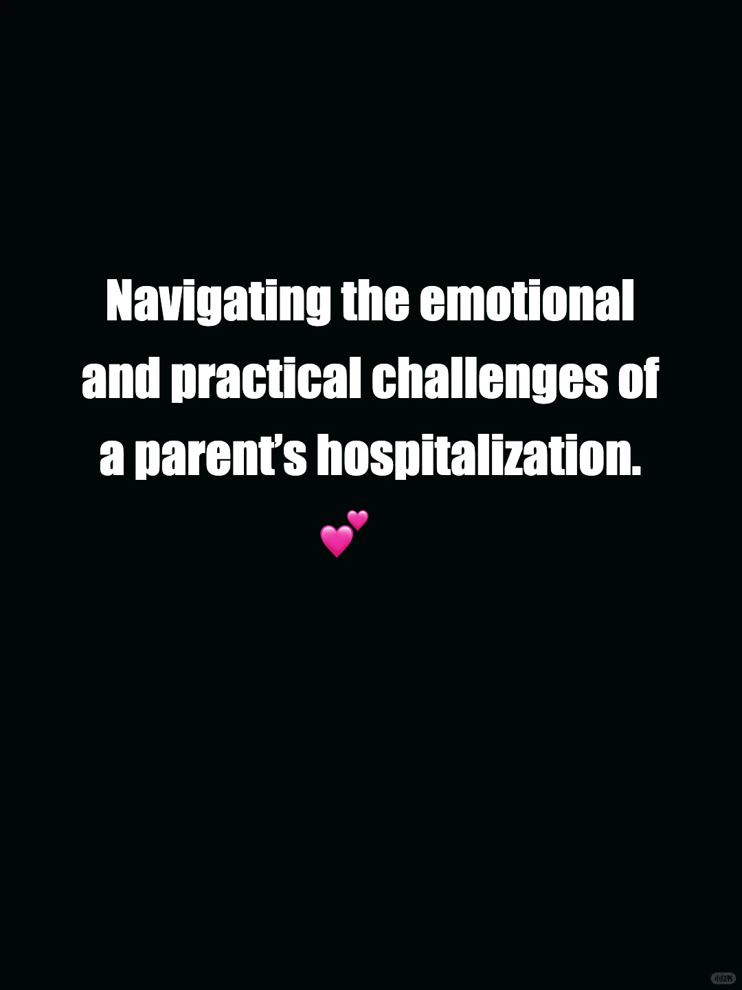 Navigating the emotional and practical challenges of a parent’s hospitalization. 💕