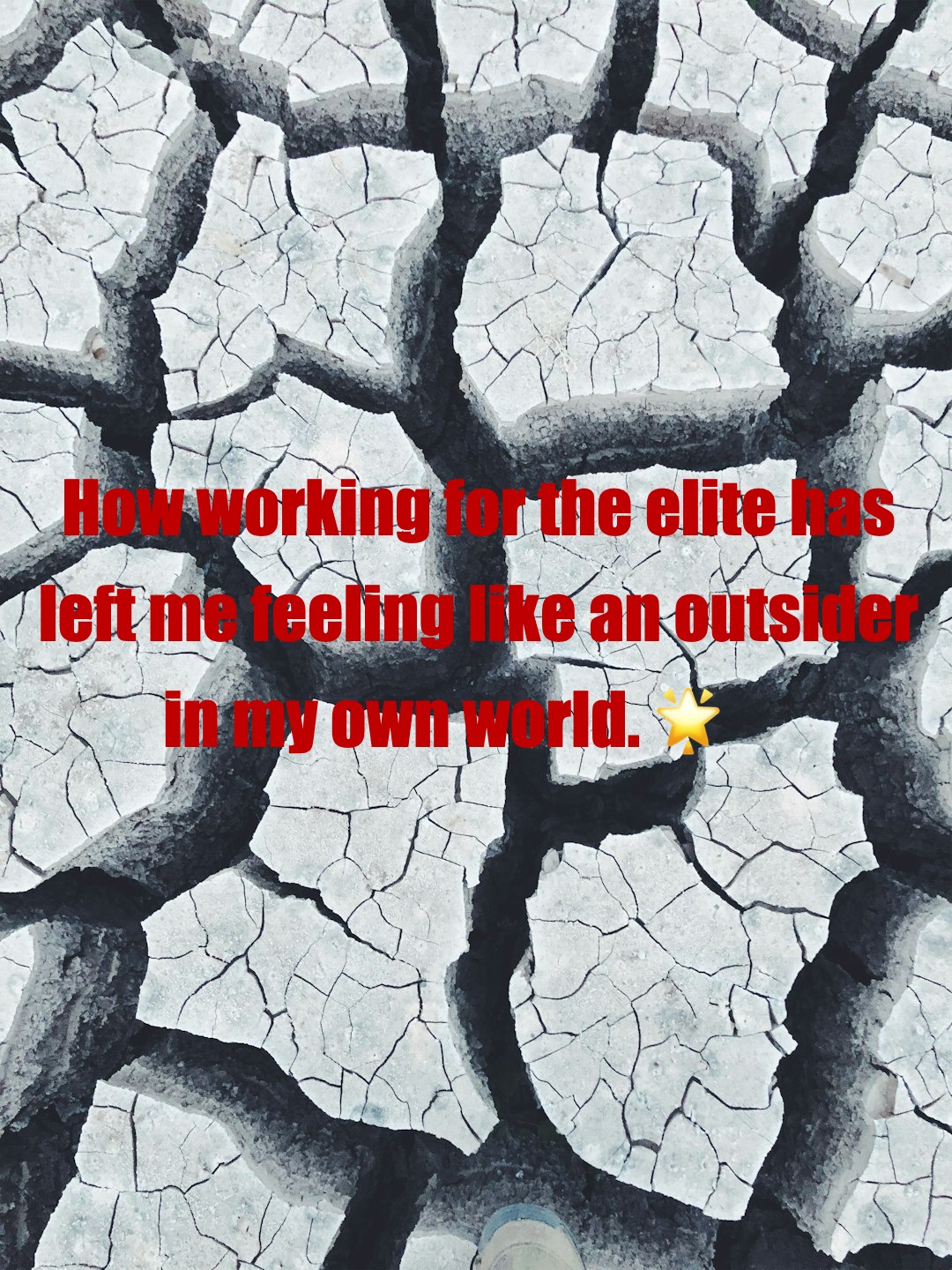 The disconnect of working for the upper class​​