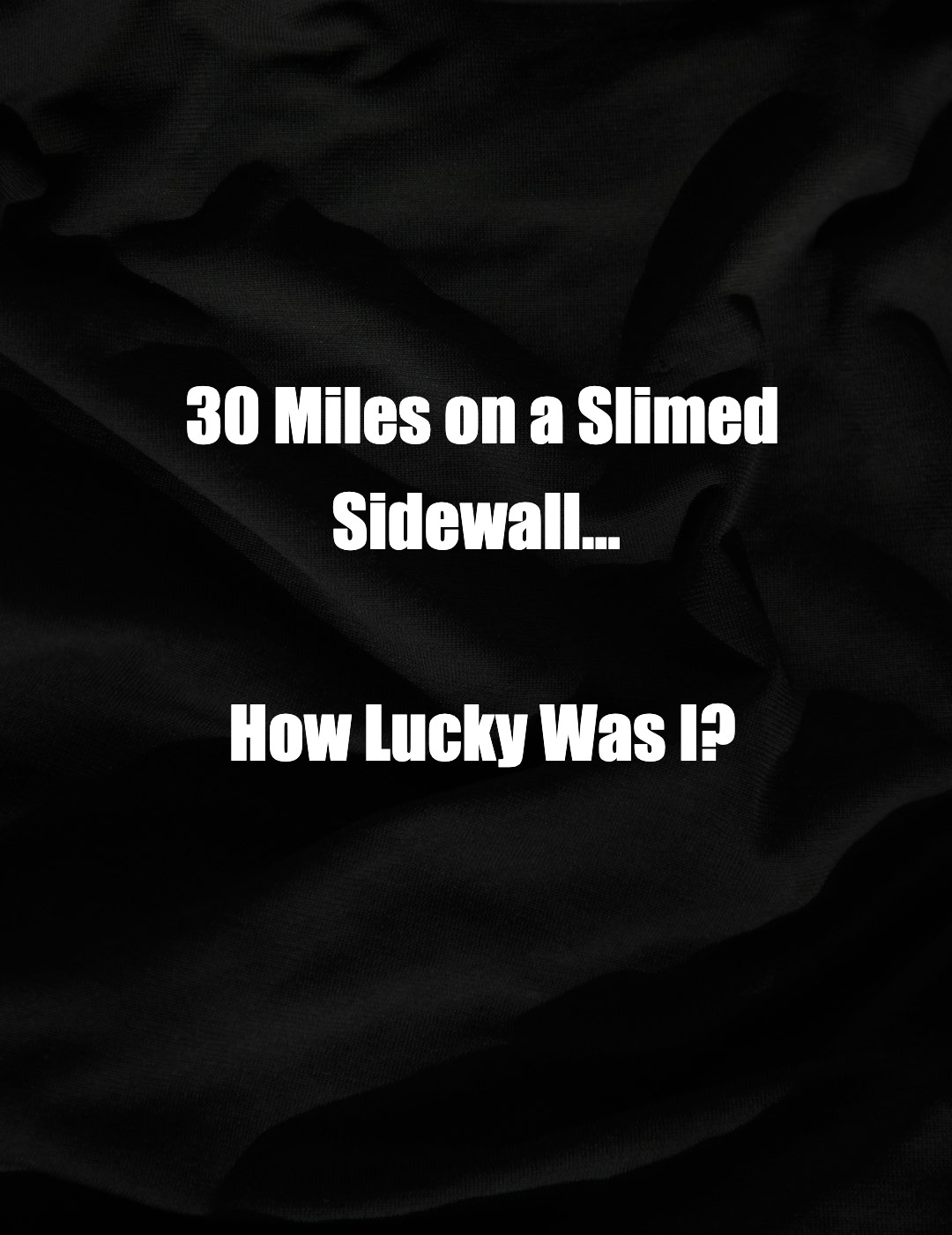 One bad tire, one long drive, and a lot of second-guessing afterward.