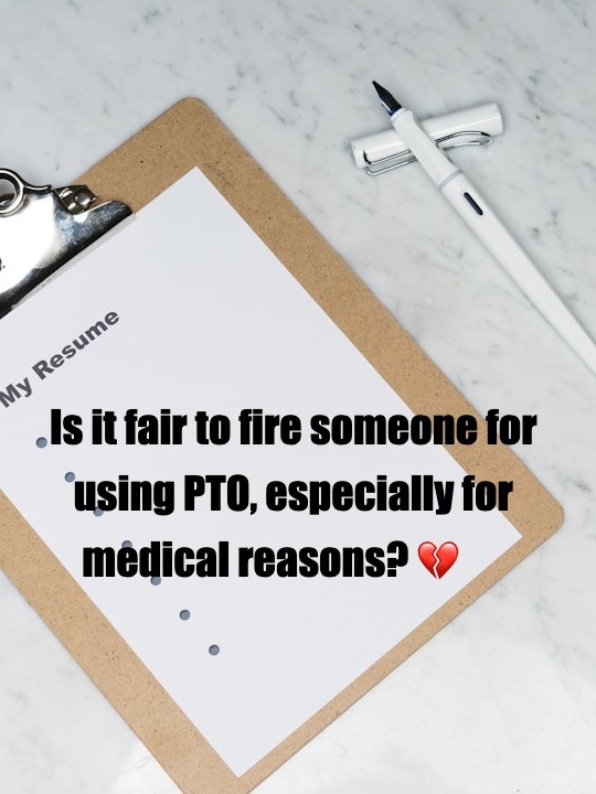 Fired for Using PTO? Ethical Concerns in the Workplace​
