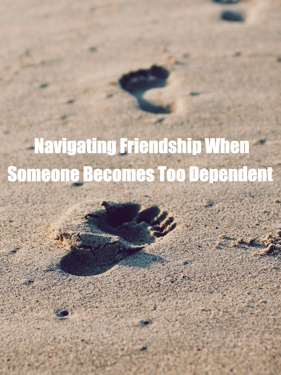 How to Set Boundaries with Overly Attached Friends