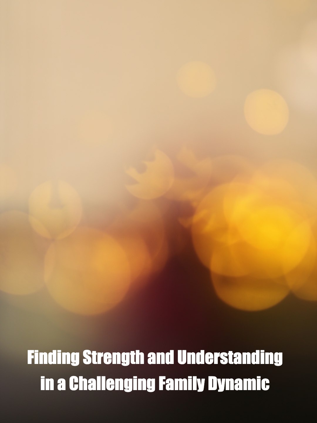 Navigating Life With a Father Battling Addiction