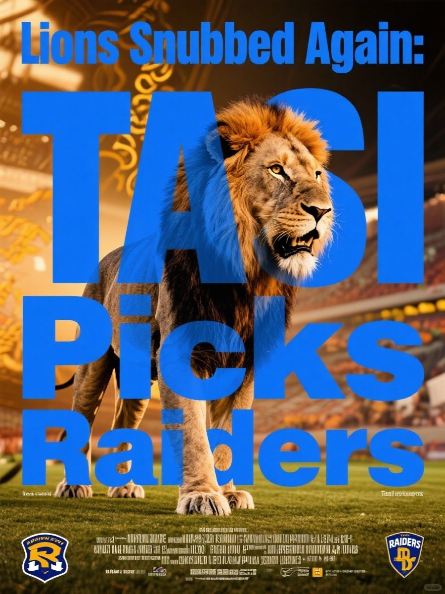 Lions Snubbed Again: Tasi Picks Raiders