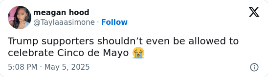 MAGA Cinco de Mayo Irony Is Wild