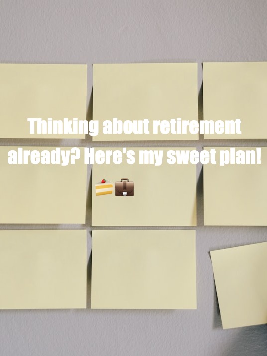 Millennial Retirement Dreams: Baking My Way to the Future​