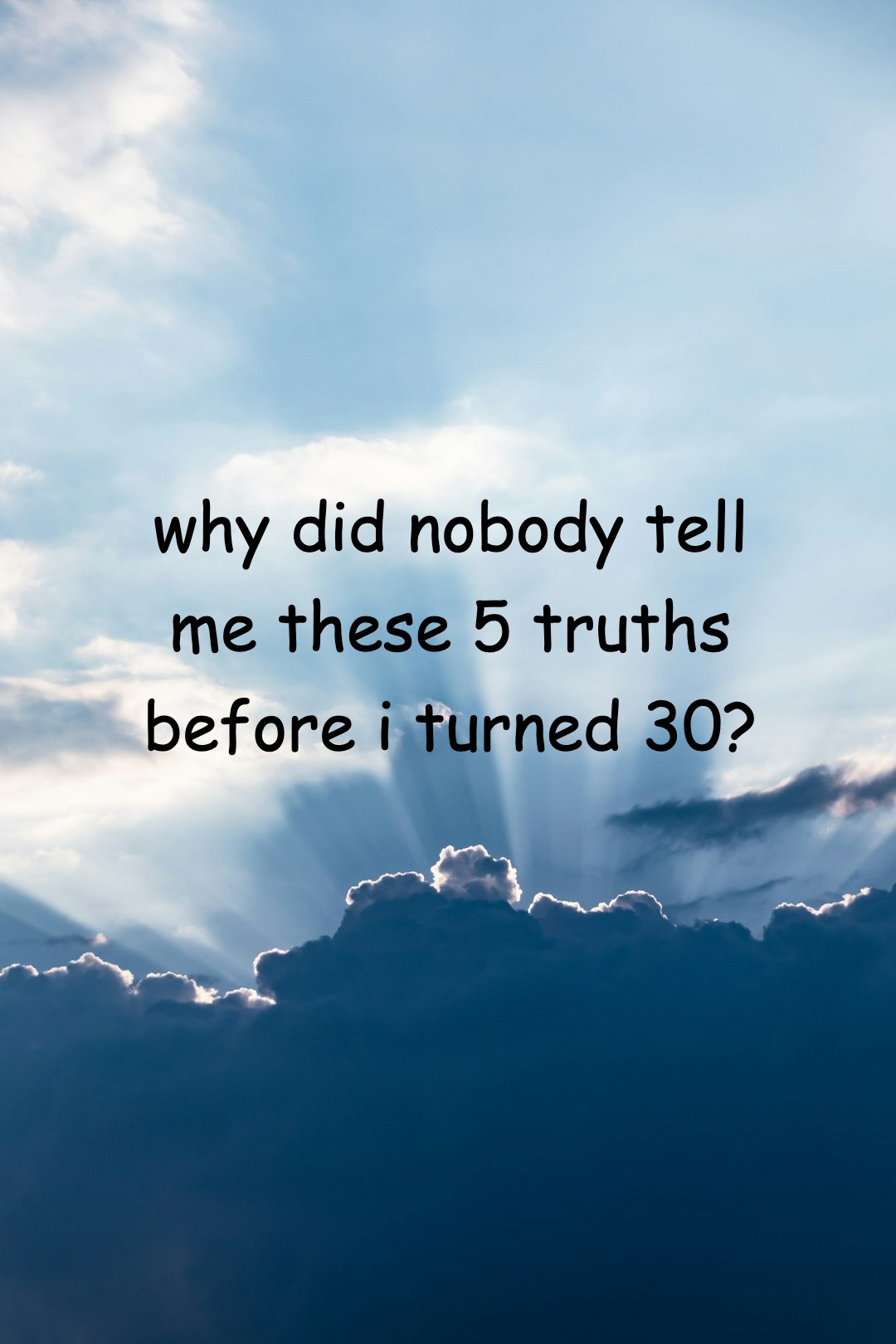 why did nobody tell me these 5 truths before i turned 30?