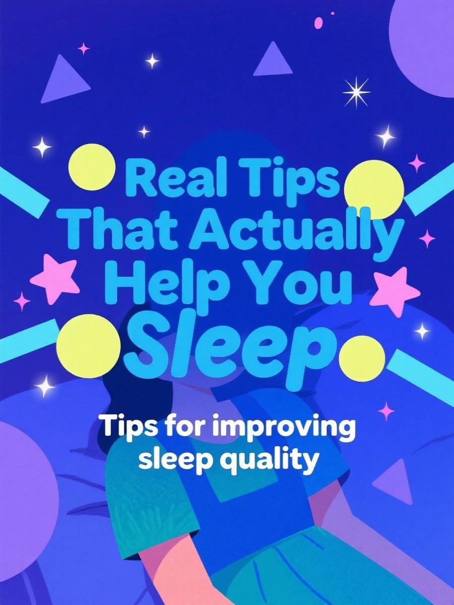 Real Tips That Actually Help You Sleep