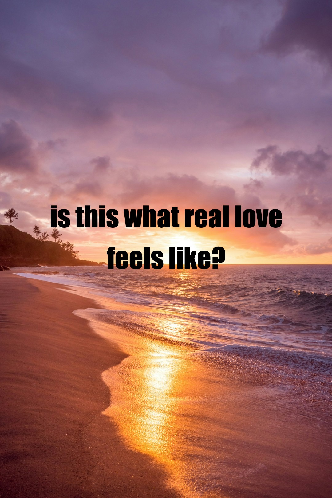 is this what real love feels like? like sunlight on a quilt?