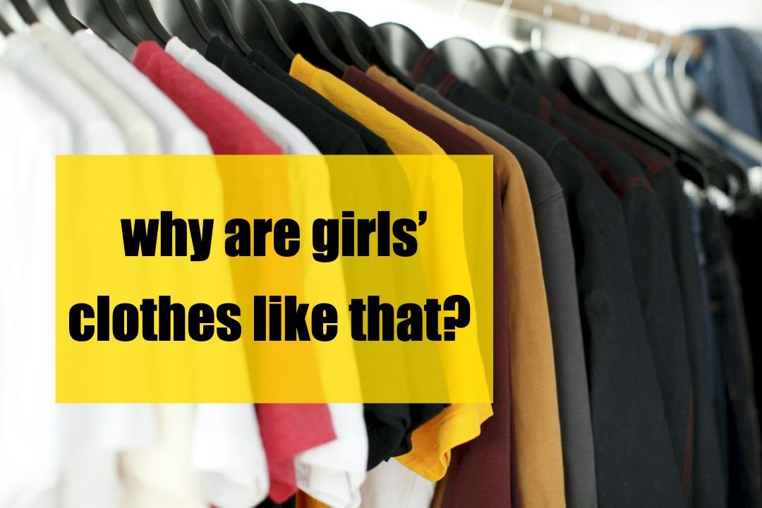 Why Are Girls’ Clothes So Different? A Mom’s Honest Thoughts