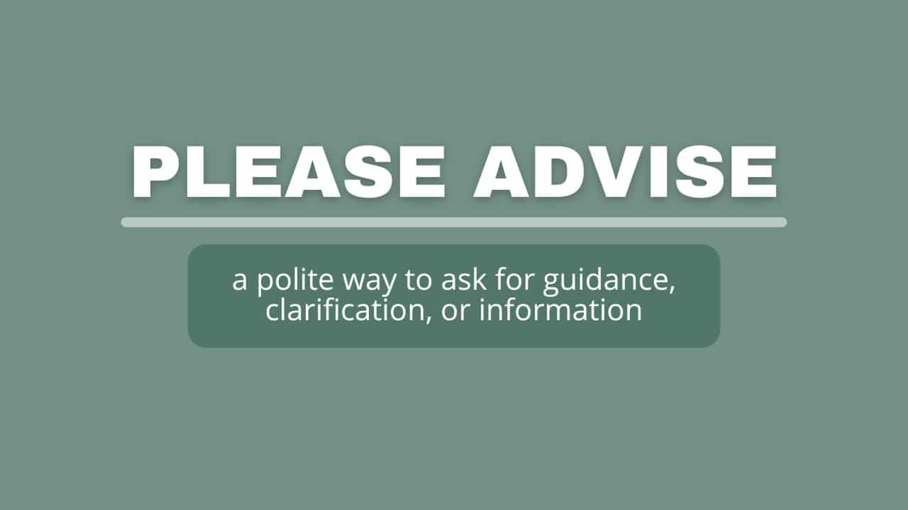 Why I Ditched “Please Advise” for Good!