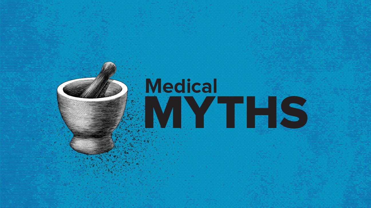 Wildest Medical Myths I’ve Heard