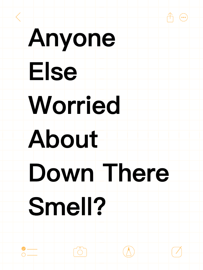 Anyone Else Worried About Down There Smell?
