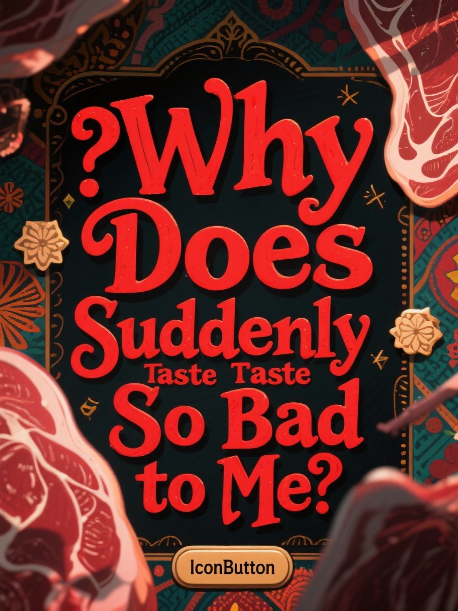 🥩 Why Does Pork Suddenly Taste So Bad to Me?
