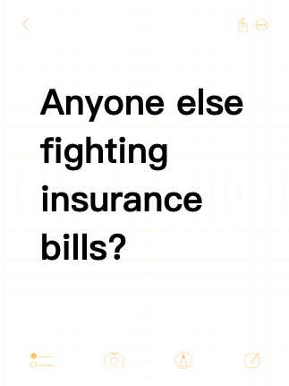 Anyone else fighting insurance bills?