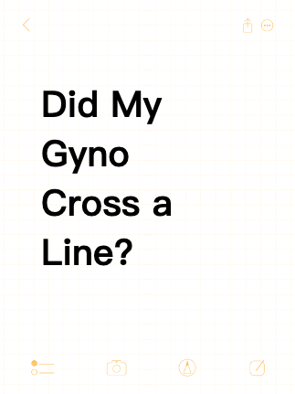 Did My Gyno Cross a Line?