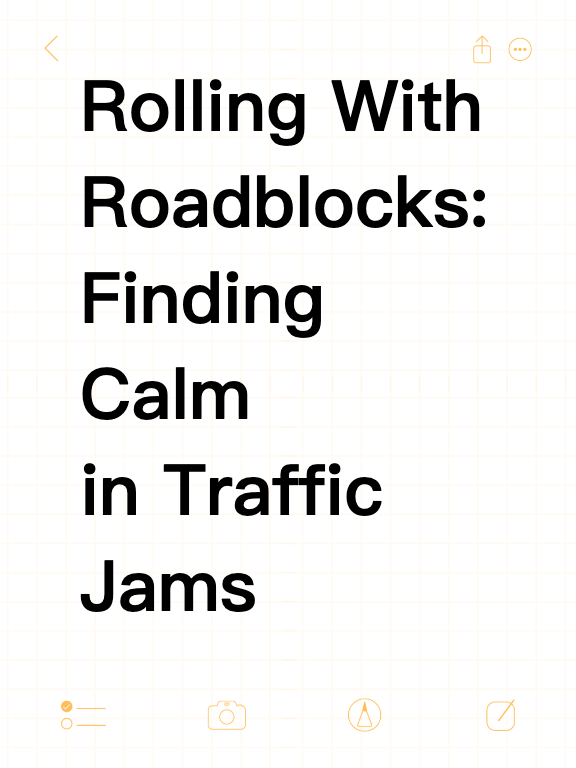 Rolling With Roadblocks: Finding Calm in Traffic Jams