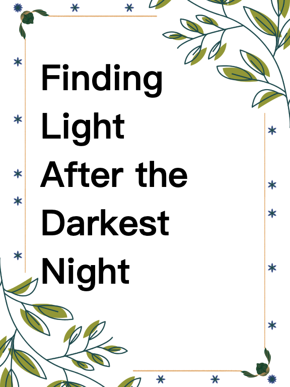 Finding Light After the Darkest Night