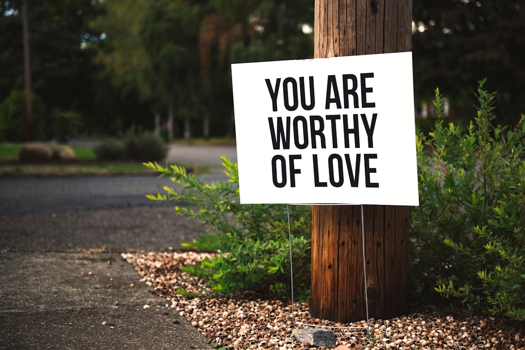 You Are Worthy of Love—No Exceptions, No Conditions