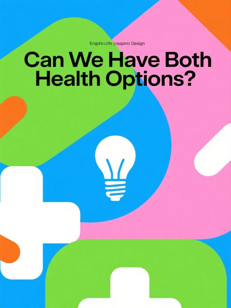 Can We Have Both Health Options?