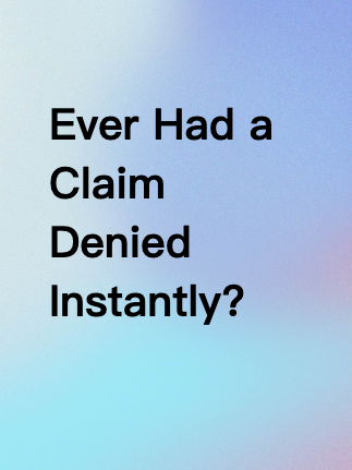 Ever Had a Claim Denied Instantly?