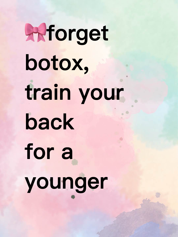 forget botox, train your back for a younger face