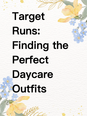 Target Runs: Finding the Perfect Daycare Outfits