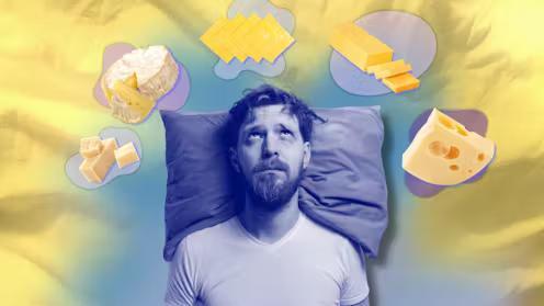 Cheese Before Bed = Wild Dreams?