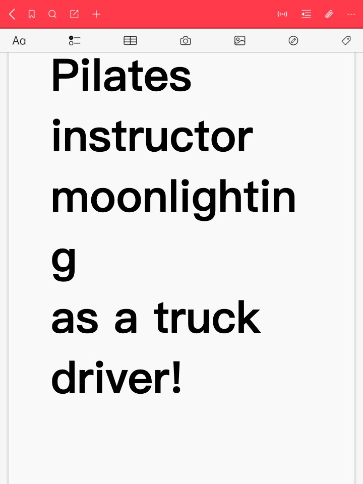 Pilates instructor, moonlighting as a truck driver! 