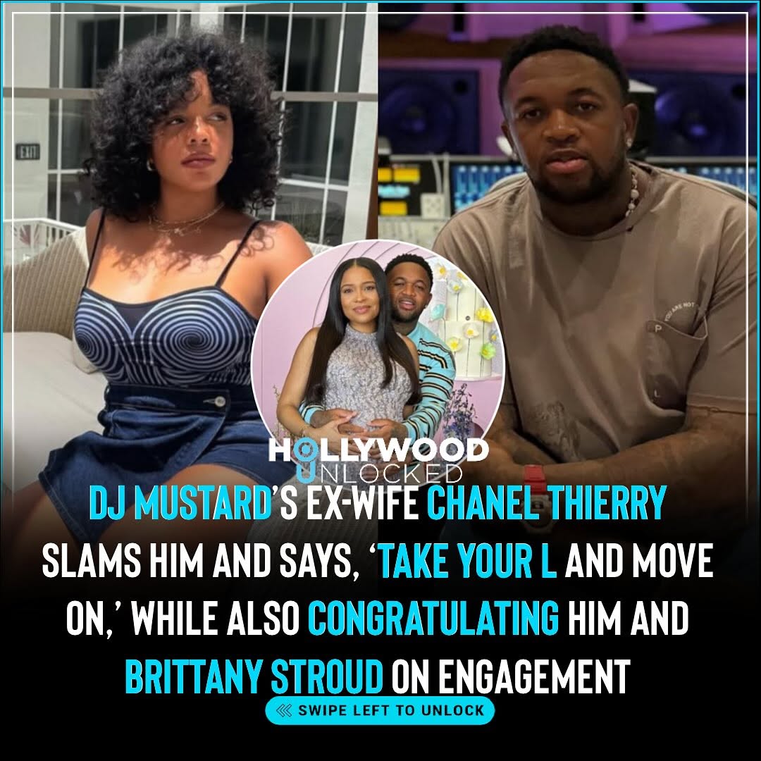 Chanel Thierry Puts DJ Mustard on Blast