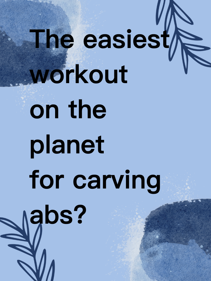 The easiest workout on the planet for carving abs? 