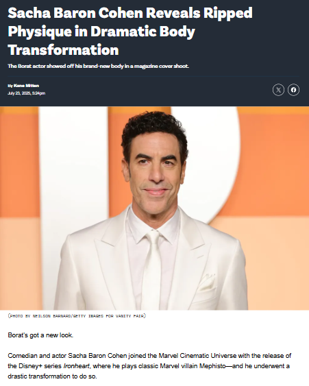 Borat’s Buff Now?! Sacha’s Wild Glow-Up