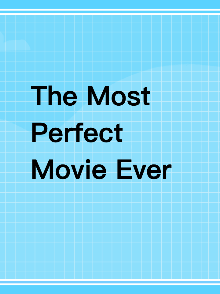 No Cap — The Most Perfect Movie Ever, Not a Single Bathroom Break Needed
