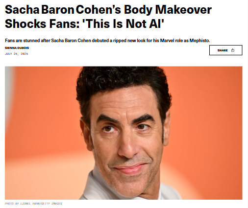 Sacha Baron Cohen’s Wild Marvel Glow-Up